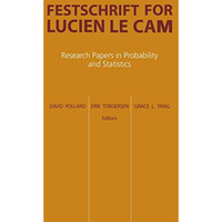 Festschrift for Lucien Le Cam: Research Papers in Probability and Statistics [Paperback]