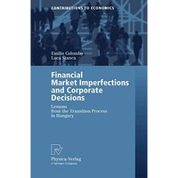 Financial Market Imperfections and Corporate Decisions: Lessons from the Transit [Paperback]