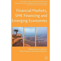 Financial Markets, SME Financing and Emerging Economies [Paperback]