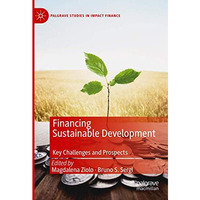 Financing Sustainable Development: Key Challenges and Prospects [Paperback]