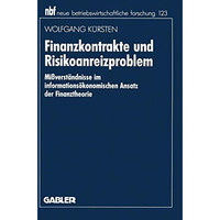 Finanzkontrakte und Risikoanreizproblem: Mi?verst?ndnisse im informations?konomi [Paperback]