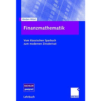 Finanzmathematik: Vom klassischen Sparbuch zum modernen Zinsderivat [Paperback]