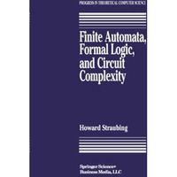 Finite Automata, Formal Logic, and Circuit Complexity [Paperback]