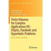 Finite Volumes for Complex Applications VII-Elliptic, Parabolic and Hyperbolic P [Paperback]