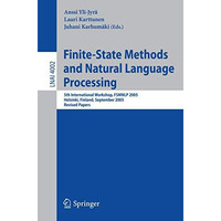 Finite-State Methods and Natural Language Processing: 5th International Workshop [Paperback]