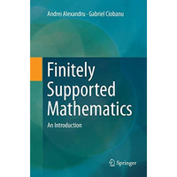 Finitely Supported Mathematics: An Introduction [Paperback]