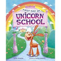 First Day of Unicorn School [Paperback]