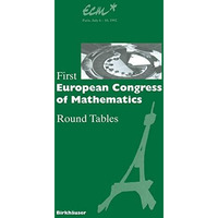 First European Congress of Mathematics: Paris, July 610, 1992 Round Tables [Hardcover]