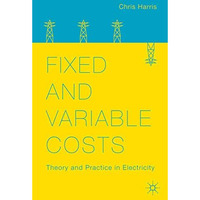 Fixed and Variable Costs: Theory and Practice in Electricity [Paperback]