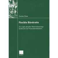 Flexible B?rokratie: Zur Logik aktueller Rationalisierungstendenzen bei Finanzdi [Paperback]