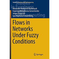 Flows in Networks Under Fuzzy Conditions [Paperback]