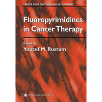 Fluoropyrimidines in Cancer Therapy [Paperback]