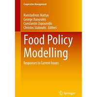 Food Policy Modelling: Responses to Current Issues [Hardcover]