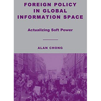 Foreign Policy in Global Information Space: Actualizing Soft Power [Hardcover]