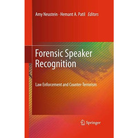 Forensic Speaker Recognition: Law Enforcement and Counter-Terrorism [Hardcover]