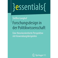 Forschungsdesign in der Politikwissenschaft: Eine theorieorientierte Perspektive [Paperback]