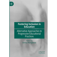 Fostering Inclusion in Education: Alternative Approaches to Progressive Educatio [Paperback]