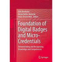 Foundation of Digital Badges and Micro-Credentials: Demonstrating and Recognizin [Hardcover]