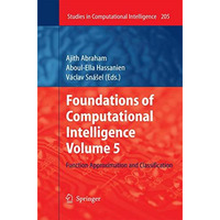 Foundations of Computational Intelligence Volume 5: Function Approximation and C [Paperback]