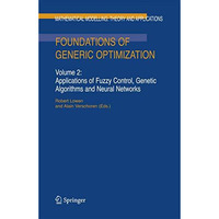 Foundations of Generic Optimization: Volume 2: Applications of Fuzzy Control, Ge [Paperback]