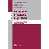 Foundations of Genetic Algorithms: 9th International Workshop, FOGA 2007, Mexico [Paperback]