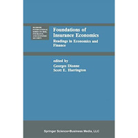 Foundations of Insurance Economics: Readings in Economics and Finance [Paperback]