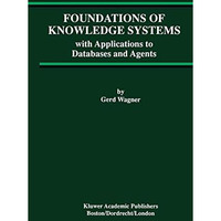 Foundations of Knowledge Systems: with Applications to Databases and Agents [Hardcover]