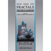 Fractals for the Classroom: Part Two: Complex Systems and Mandelbrot Set [Hardcover]