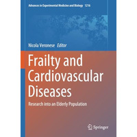 Frailty and Cardiovascular Diseases: Research into an Elderly Population [Paperback]