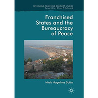 Franchised States and the Bureaucracy of Peace [Paperback]