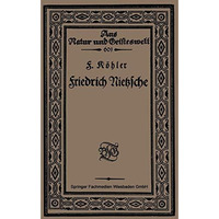 Friedrich Nietzsche: Bearbeitet nach Sechs Vorlesungen gehalten an der Volkshoch [Paperback]