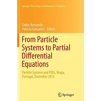 From Particle Systems to Partial Differential Equations: Particle Systems and PD [Paperback]