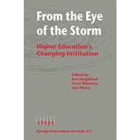 From the Eye of the Storm: Higher Education's Changing Institution [Paperback]