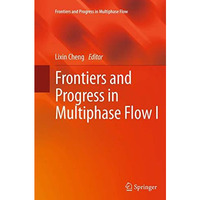 Frontiers and Progress in Multiphase Flow  I [Paperback]