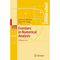 Frontiers of Numerical Analysis: Durham 2004 [Paperback]