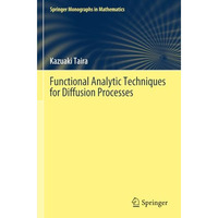 Functional Analytic Techniques for Diffusion Processes [Paperback]