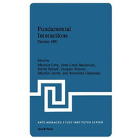 Fundamental Interactions: Carg?se 1981 [Paperback]