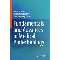 Fundamentals and Advances in Medical Biotechnology [Paperback]