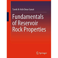 Fundamentals of Reservoir Rock Properties [Hardcover]