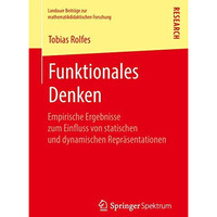 Funktionales Denken: Empirische Ergebnisse zum Einfluss von statischen und dynam [Paperback]