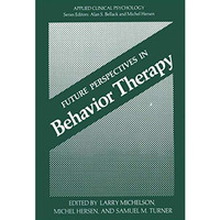 Future Perspectives in Behavior Therapy [Paperback]