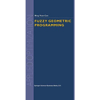 Fuzzy Geometric Programming [Paperback]