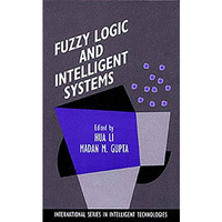 Fuzzy Logic and Intelligent Systems [Paperback]