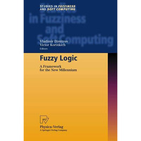 Fuzzy Logic: A Framework for the New Millennium [Paperback]