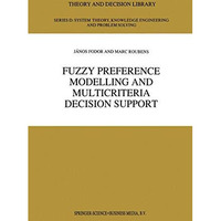 Fuzzy Preference Modelling and Multicriteria Decision Support [Paperback]