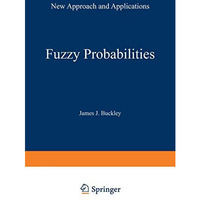 Fuzzy Probabilities: New Approach and Applications [Paperback]