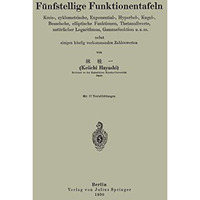 F?nfstellige Funktionentafeln: Kreis-, zyklometrische, Exponential-, Hyperbel-,  [Paperback]