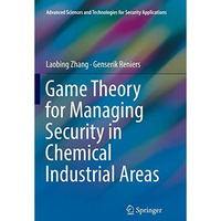 Game Theory for Managing Security in Chemical Industrial Areas [Paperback]