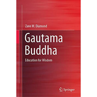 Gautama Buddha: Education for Wisdom [Hardcover]