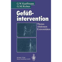 Gef??intervention: Thorax, Abdomen, Extremit?ten [Paperback]